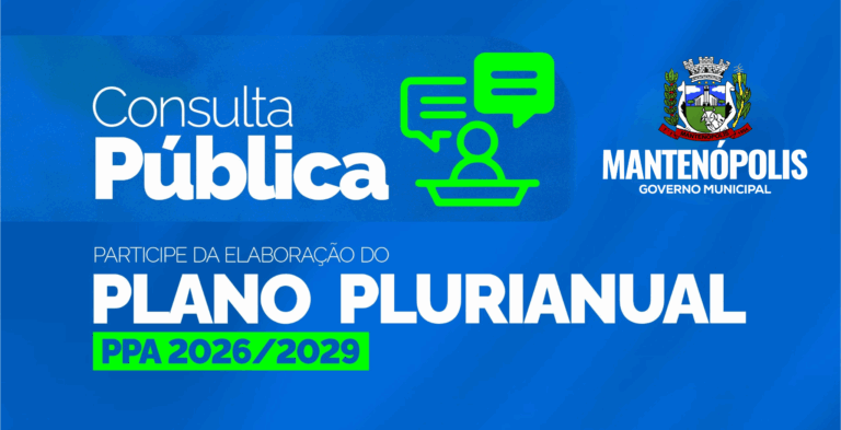 Prefeitura de Mantenópolis abre Consulta Pública para construção do Plano Plurianual (PPA) 2026–2029